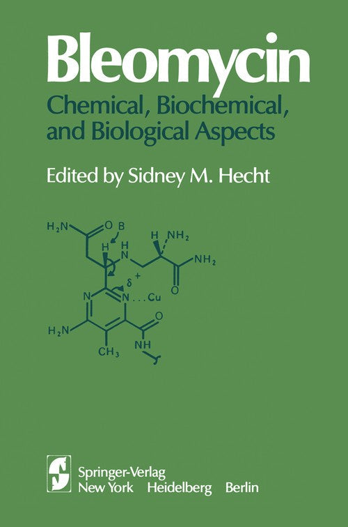 Bleomycin: Chemical, Biochemical, and Biological Aspects by Sidney M Hecht ISBN 9781461261933