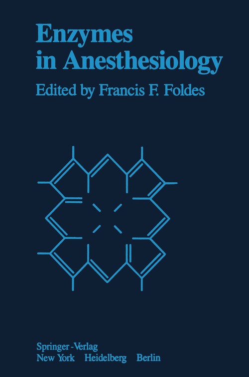Enzymes in Anesthesiology by F F Foldes ISBN 9781461262503