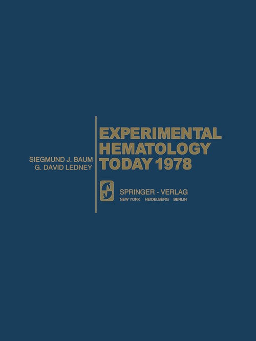 Experimental Hematology Today 1978 by S J Baum ISBN 9781461263067