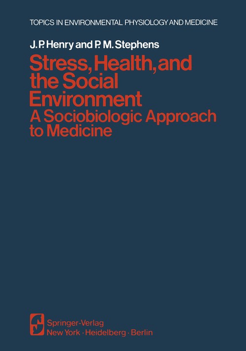 Stress, Health, and the Social Environment by Jp Henry ISBN 9781461263654