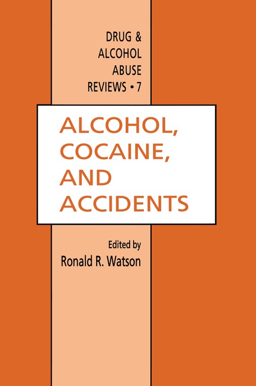 Alcohol, Cocaine, and Accidents by Ronald R Watson ISBN 9781461266730
