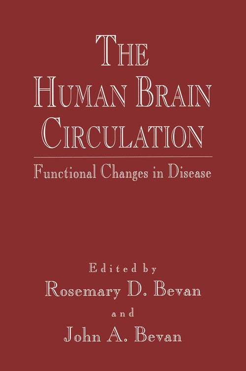 The Human Brain Circulation by Rosemary D Bevan ISBN 9781461267003
