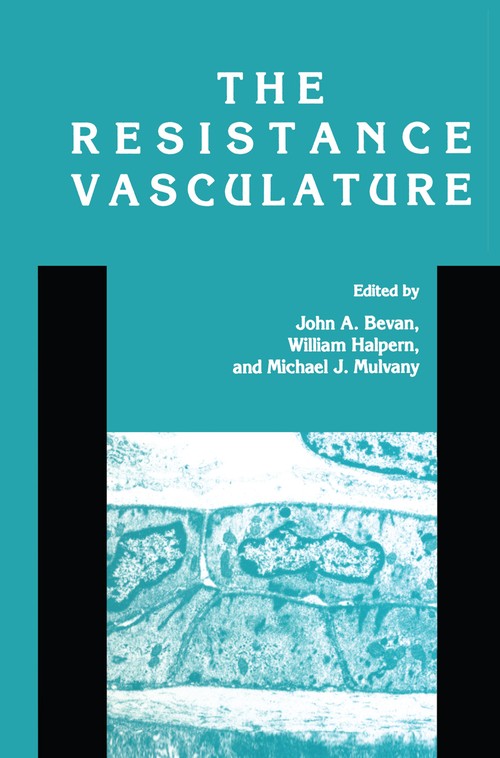 The Resistance Vasculature by John A Bevan ISBN 9781461267461