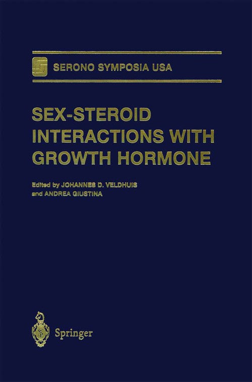 Sex-Steroid Interactions with Growth Hormone by Johannes D Veldhuis ISBN 9781461271871