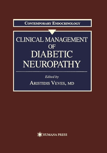 Clinical Management of Diabetic Neuropathy by Aristidis Veves 9781461272960
