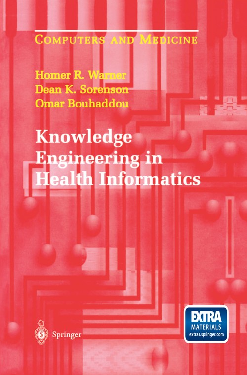 Knowledge Engineering in Health Informatics by Homer R Warner ISBN 9781461272991