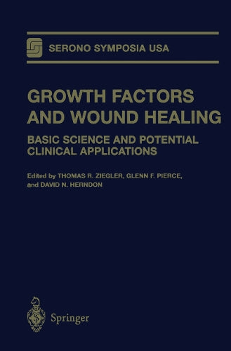 Growth Factors and Wound Healing by Thomas R Ziegler ISBN 9781461273219