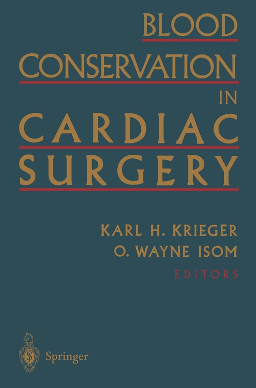 Blood Conservation in Cardiac Surgery by Karl H Krieger ISBN 9781461274476