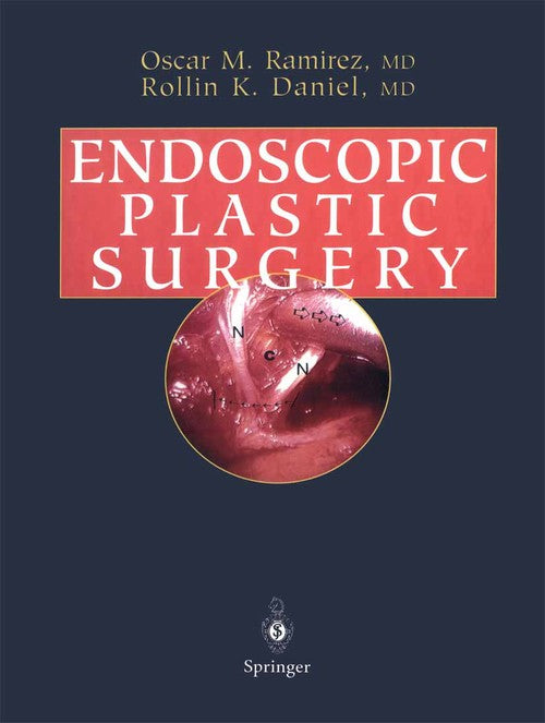 Endoscopic Plastic Surgery by Oscar M Ramirez ISBN 9781461275046