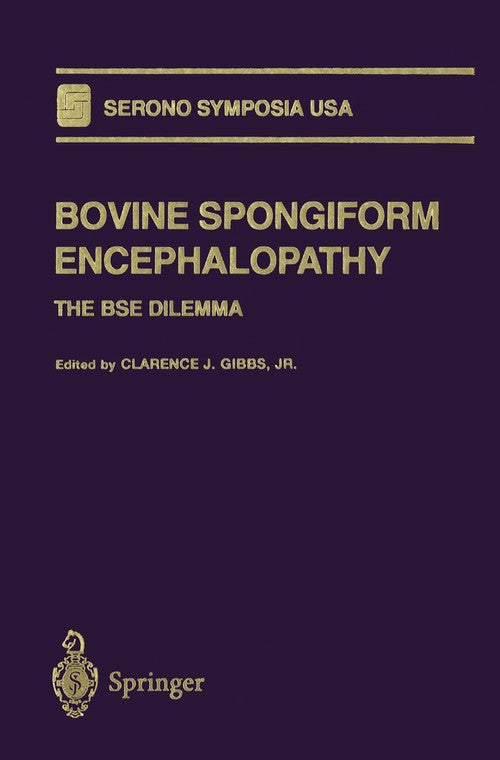 Bovine Spongiform Encephalopathy by Clarence F Gibbs Jr ISBN 9781461275275