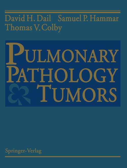 Pulmonary Pathology - Tumors by David H Dail ISBN 9781461275626
