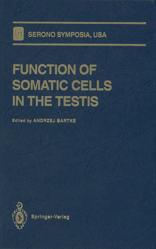Function of Somatic Cells in the Testis by Andrzej Bartke ISBN 9781461276197