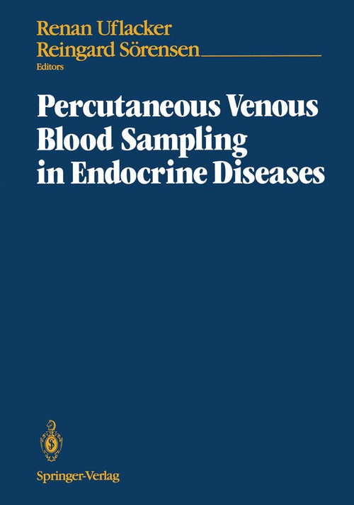 Percutaneous Venous Blood Sampling in Endocrine Diseases by Renan Uflacker ISBN 9781461276883