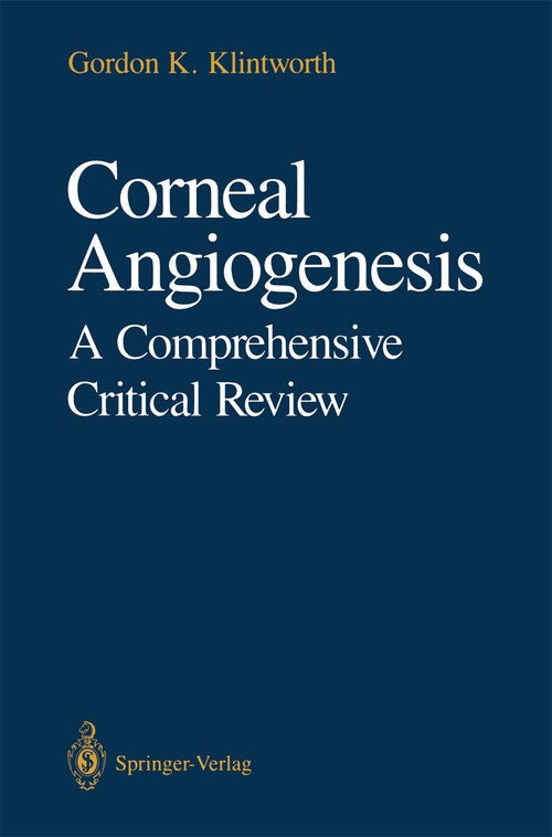 Corneal Angiogenesis by Gordon K Klintworth ISBN 9781461277873