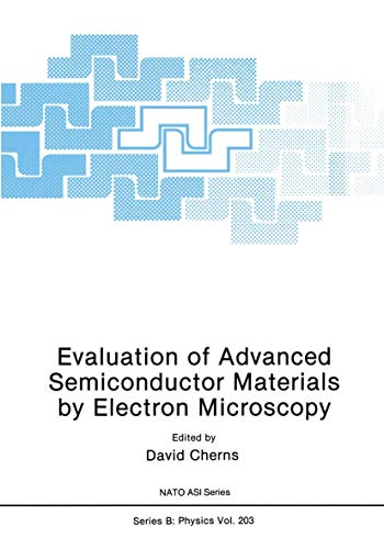 Evaluation of Advanced Semiconductor Materials by Electron Microscopy by David Cherns ISBN 9781461278504