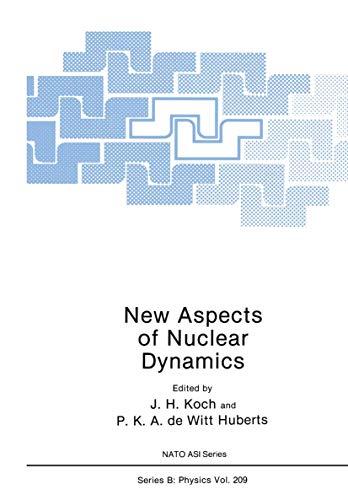 New Aspects of Nuclear Dynamics by Jh Koch ISBN 9781461278603