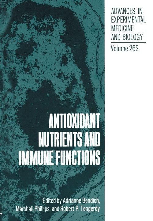 Antioxidant Nutrients and Immune Functions by Adrianne Bendich ISBN 9781461278634