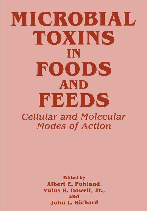 Microbial Toxins in Foods and Feeds by Vr Jr Dowell ISBN 9781461279167