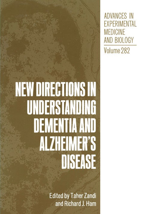 New Directions in Understanding Dementia and Alzheimer's Disease by Taher Zandi ISBN 9781461279174
