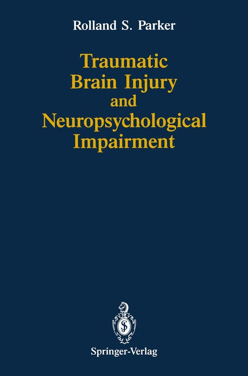 Traumatic Brain Injury and Neuropsychological Impairment by Arthur Greenspan ISBN 9781461279952