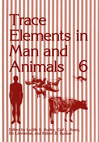 Trace Elements in Man and Animals 6 by Lucille S Hurley ISBN 9781461280507