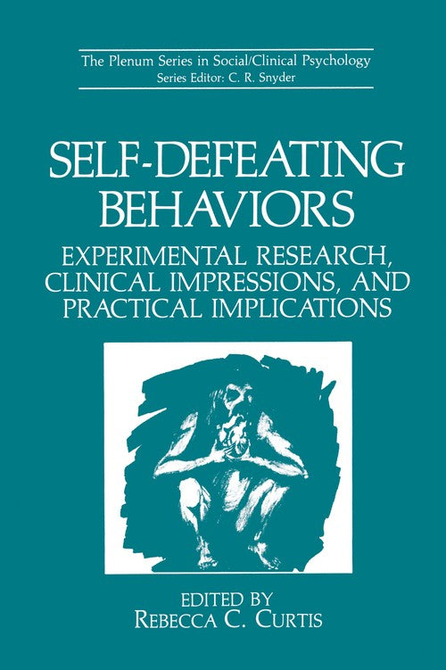 Self-Defeating Behaviors by Rebecca C Curtis ISBN 9781461280804