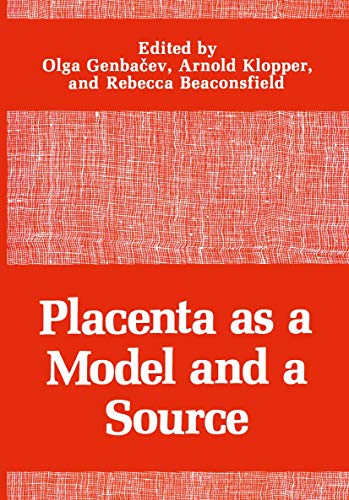 Placenta as a Model and a Source by Olga Genbacev ISBN 9781461281009