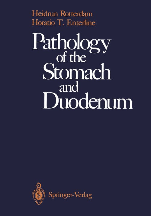 Pathology of the Stomach and Duodenum by Heidrun Rotterdam ISBN 9781461281535