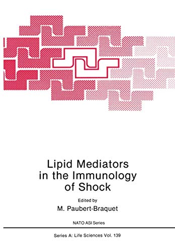 Lipid Mediators in the Immunology of Shock by M Paubert-Braquet ISBN 9781461282457