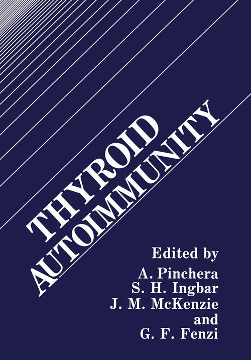 Thyroid Autoimmunity by A Pinchera ISBN 9781461282587