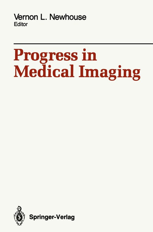 Progress in Medical Imaging by Vernon L Newhouse ISBN 9781461283812