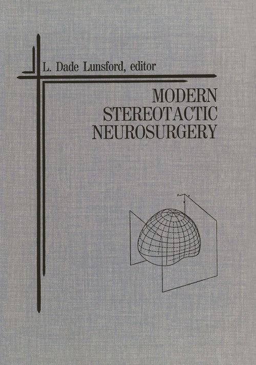 Modern Stereotactic Neurosurgery by L Dade Lunsford ISBN 9781461284185