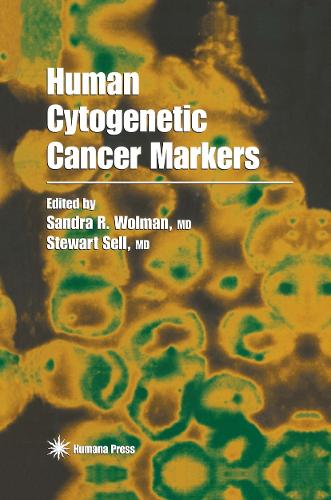 Human Cytogenetic Cancer Markers by Sandra R Wolman 9781461284376