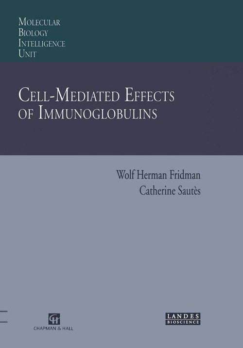 Cell-Mediated Effects of Immunoglobulins by Wolf H Fridman ISBN 9781461285014