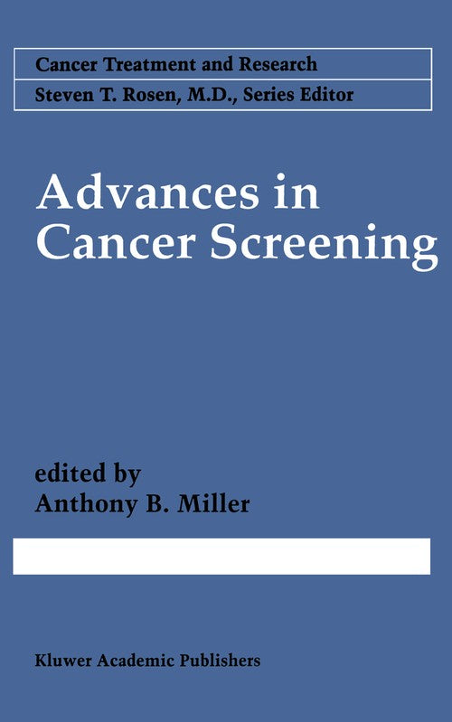 Advances in Cancer Screening by Anthony B Miller ISBN 9781461285397