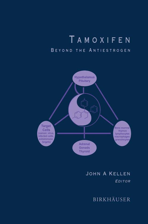 Tamoxifen by John A Kellen ISBN 9781461286486