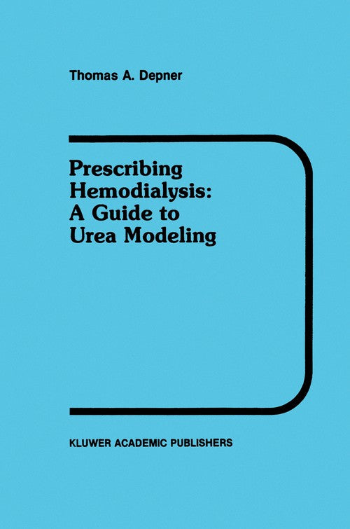 Prescribing Hemodialysis by Ta Depner ISBN 9781461288114