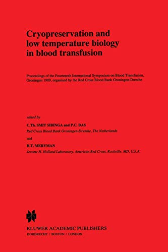 Cryopreservation and low temperature biology in blood transfusion by Cth Smit Sibinga ISBN 9781461288145