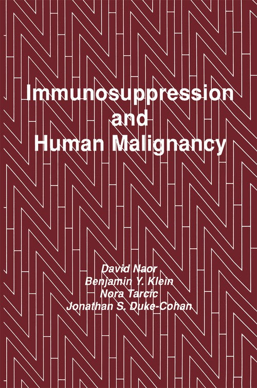 Immunosuppression and Human Malignancy by David Naor ISBN 9781461288466
