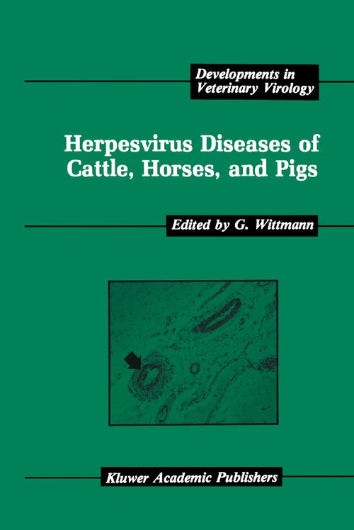 Herpesvirus Diseases of Cattle, Horses, and Pigs by G Wittmann