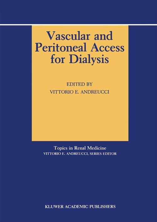 Vascular and Peritoneal Access for Dialysis by Ve Andreucci ISBN 9781461288800