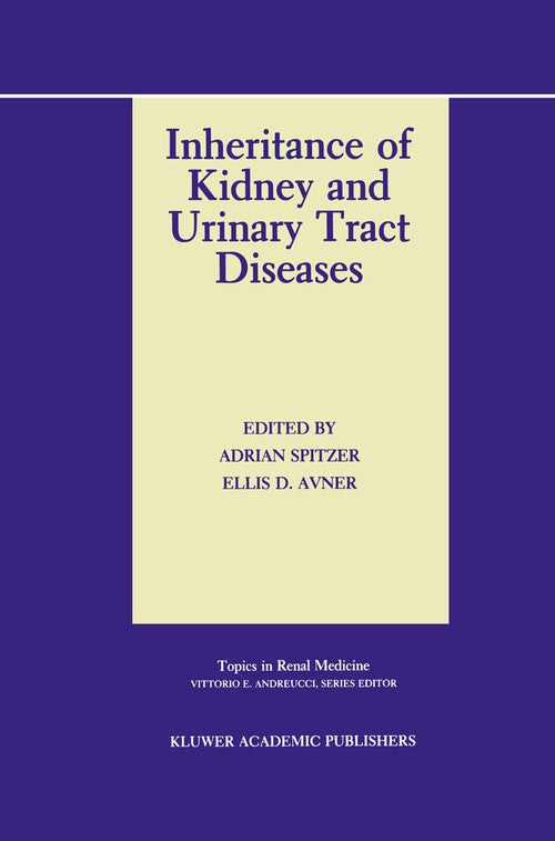 Inheritance of Kidney and Urinary Tract Diseases by Adrian Spitzer ISBN 9781461288879