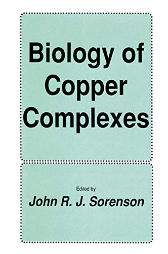 Biology of Copper Complexes by John R J Sorenson ISBN 9781461289371