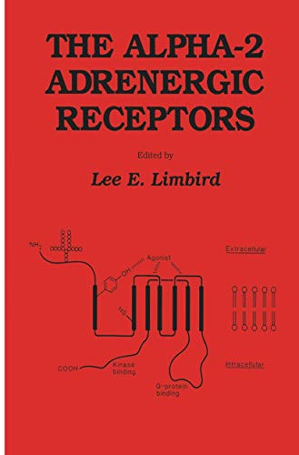 The alpha-2 Adrenergic Receptors by Lee E Limbird ISBN 9781461289425