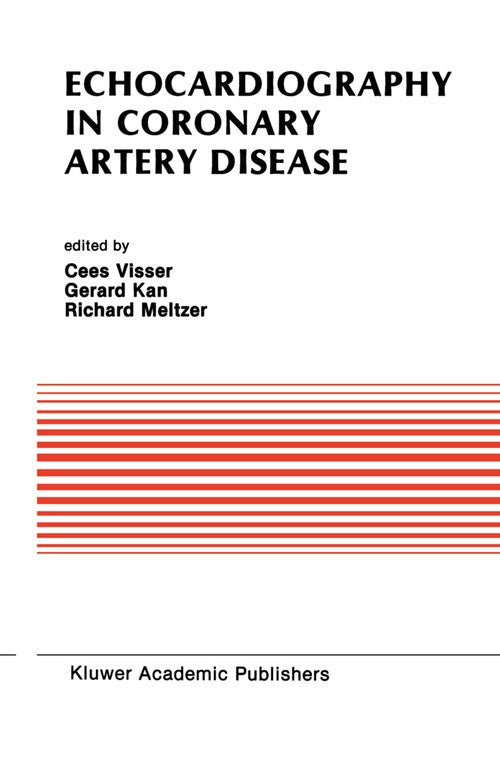 Echocardiography in Coronary Artery Disease by Cees Visser ISBN 9781461289913