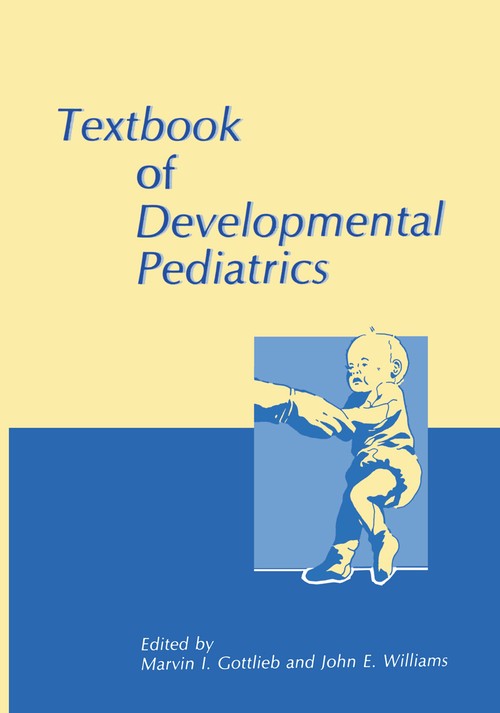 Textbook of Developmental Pediatrics by Marvin I Gottlieb ISBN 9781461290063