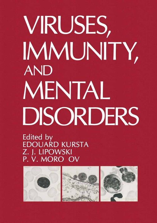 Viruses, Immunity, and Mental Disorders by Edouard Kurstak ISBN 9781461290070