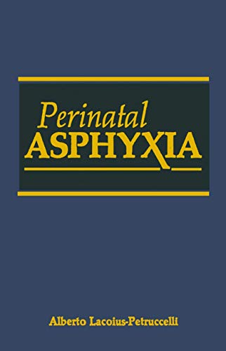 Perinatal Asphyxia by A Lacoius-Petruccelli ISBN 9781461290117