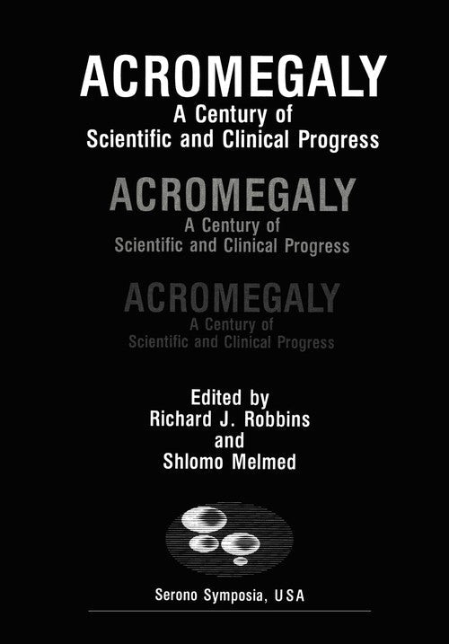 Acromegaly by Richard J Robbins ISBN 9781461290643