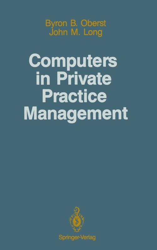 Computers in Private Practice Management by Byron B Oberst ISBN 9781461291398